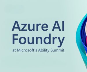 Ilustración de Azure AI Foundry presente en Ability Summit de Microsoft